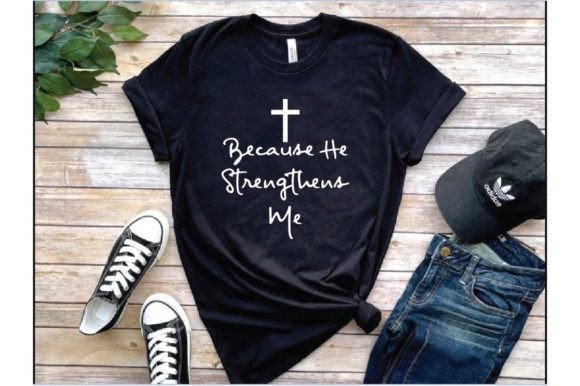 Because He Graphic T Shirt Design: A Faith-Based Statement Piece