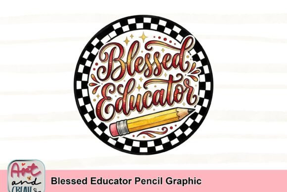 Blessed Educator Pencil Graphic: A Fresh Take on Educational Design