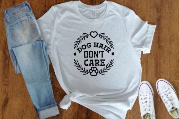DOG HAIR DON'T CARE: SVG Graphic Design for Creators