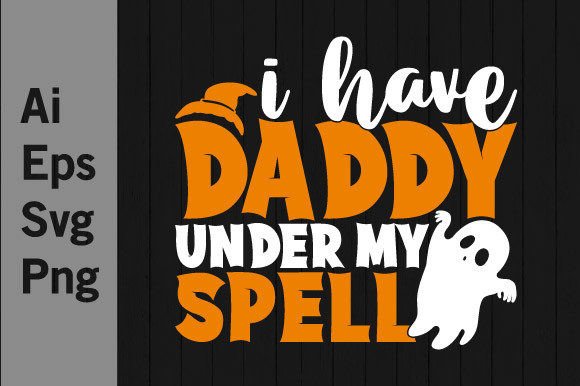 I Have Daddy Under My Spell Graphic Svg: A Design Asset with Attitude